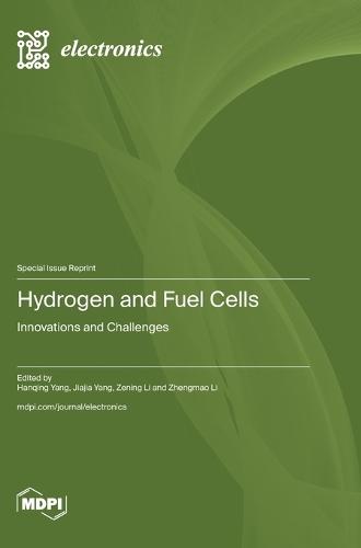 Hydrogen and Fuel Cells: Innovations and Challenges