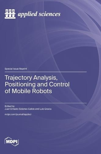 Trajectory Analysis, Positioning and Control of Mobile Robots