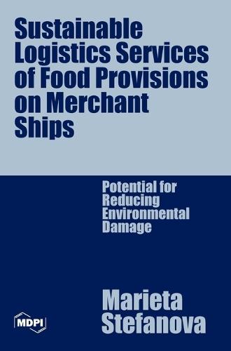 Sustainable Logistics Services of Food Provisions on Merchant Ships: Potential for Reducing Environmental Damage