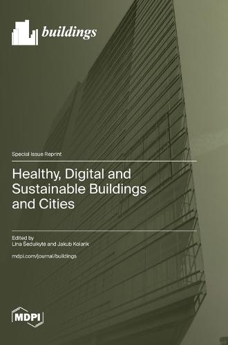 Healthy, Digital and Sustainable Buildings and Cities