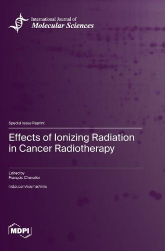 Effects of Ionizing Radiation in Cancer Radiotherapy