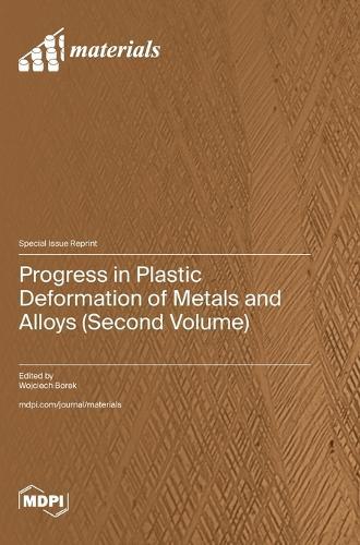 Progress in Plastic Deformation of Metals and Alloys (Second Volume)