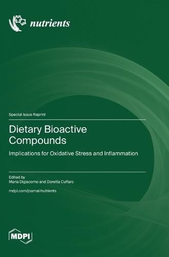 Dietary Bioactive Compounds: Implications for Oxidative Stress and Inflammation