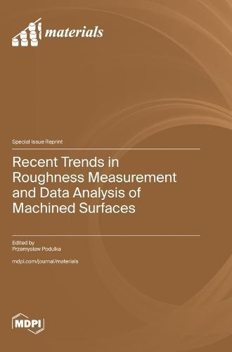 Recent Trends in Roughness Measurement and Data Analysis of Machined Surfaces