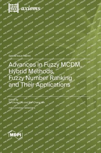 Advances in Fuzzy MCDM, Hybrid Methods, Fuzzy Number Ranking and Their Applications