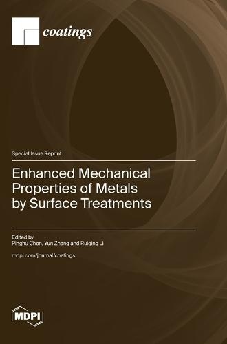Enhanced Mechanical Properties of Metals by Surface Treatments