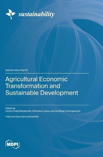 Agricultural Economic Transformation and Sustainable Development