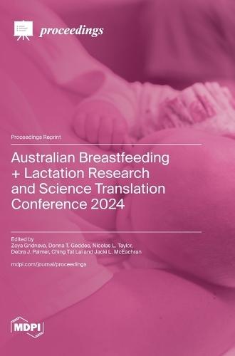 Australian Breastfeeding + Lactation Research and Science Translation Conference 2024