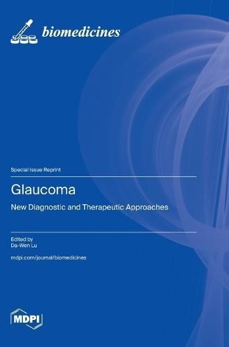 Glaucoma: New Diagnostic and Therapeutic Approaches