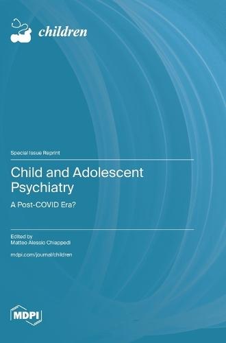 Child and Adolescent Psychiatry: A Post-COVID Era?