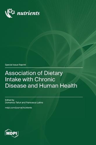 Association of Dietary Intake with Chronic Disease and Human Health