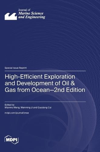 High-Efficient Exploration and Development of Oil & Gas from Ocean-2nd Edition