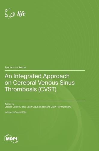 An Integrated Approach on Cerebral Venous Sinus Thrombosis (CVST)