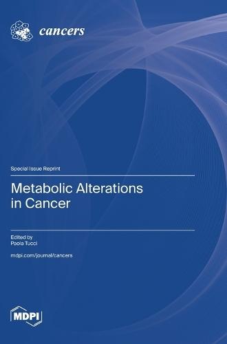 Metabolic Alterations in Cancer