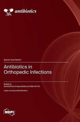 Antibiotics in Orthopedic Infections