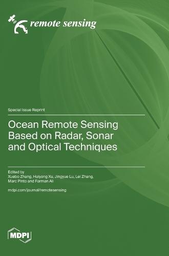Ocean Remote Sensing Based on Radar, Sonar and Optical Techniques