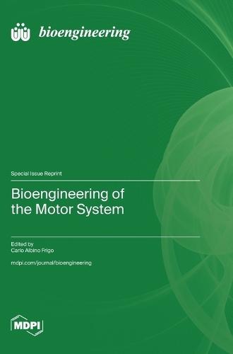 Bioengineering of the Motor System