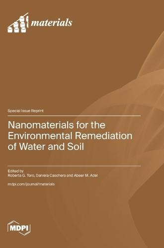 Nanomaterials for the Environmental Remediation of Water and Soil