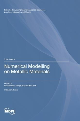 Numerical Modelling on Metallic Materials