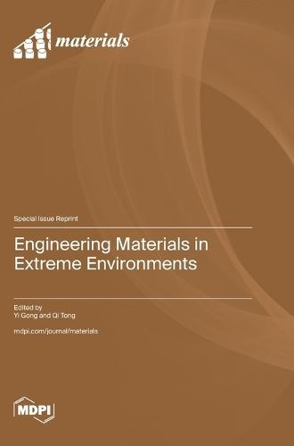 Engineering Materials in Extreme Environments