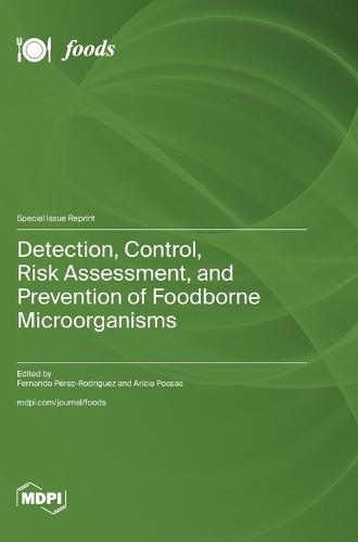 Detection, Control, Risk Assessment, and Prevention of Foodborne Microorganisms
