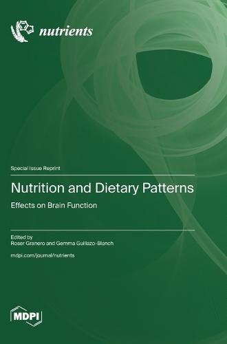 Nutrition and Dietary Patterns: Effects on Brain Function