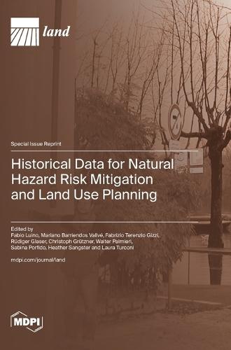 Historical Data for Natural Hazard Risk Mitigation and Land Use Planning