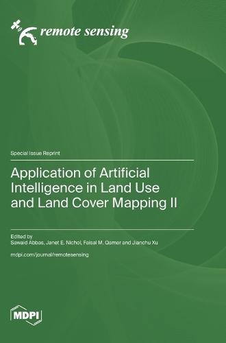 Application of Artificial Intelligence in Land Use and Land Cover Mapping II