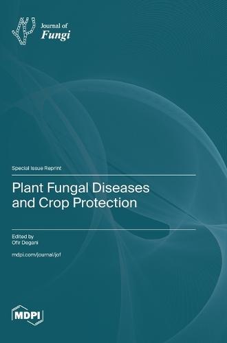 Plant Fungal Diseases and Crop Protection