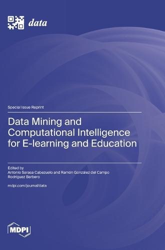Data Mining and Computational Intelligence for E-learning and Education