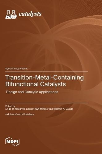 Transition-Metal-Containing Bifunctional Catalysts: Design and Catalytic Applications