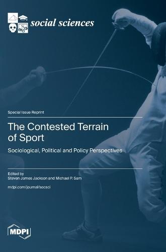 The Contested Terrain of Sport: Sociological, Political and Policy Perspectives