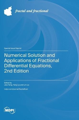 Numerical Solution and Applications of Fractional Differential Equations, 2nd Edition