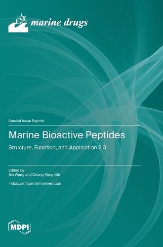 Marine Bioactive Peptides: Structure, Function, and Application 2.0