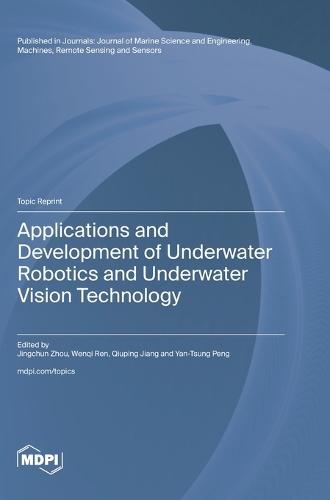 Applications and Development of Underwater Robotics and Underwater Vision Technology