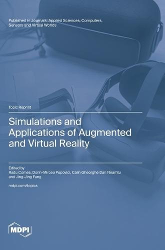 Simulations and Applications of Augmented and Virtual Reality