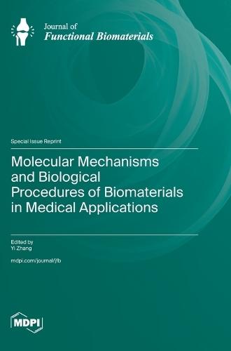 Molecular Mechanisms and Biological Procedures of Biomaterials in Medical Applications