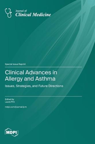 Clinical Advances in Allergy and Asthma: Issues, Strategies, and Future Directions