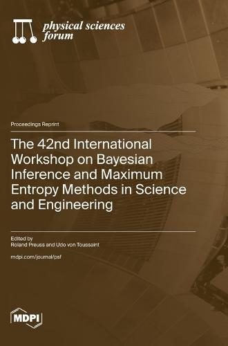 The 42nd International Workshop on Bayesian Inference and Maximum Entropy Methods in Science and Engineering