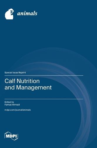 Calf Nutrition and Management
