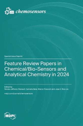 Feature Review Papers in Chemical/Bio-Sensors and Analytical Chemistry in 2024