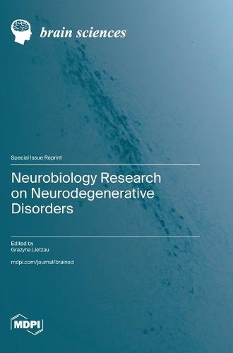Neurobiology Research on Neurodegenerative Disorders