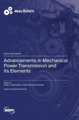 Advancements in Mechanical Power Transmission and Its Elements