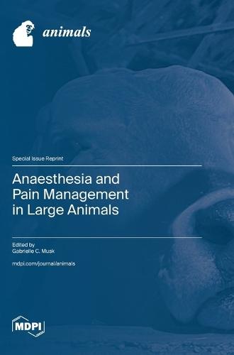 Anaesthesia and Pain Management in Large Animals