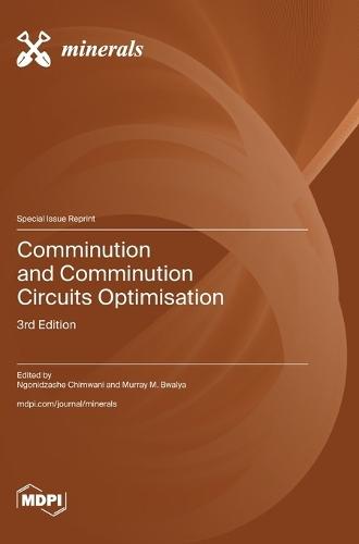 Comminution and Comminution Circuits Optimisation: 3rd Edition