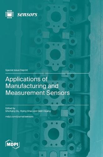 Applications of Manufacturing and Measurement Sensors