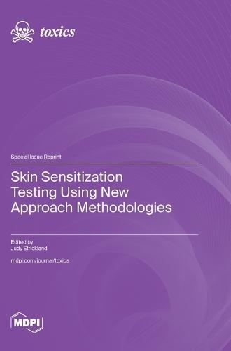 Skin Sensitization Testing Using New Approach Methodologies