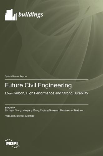 Future Civil Engineering: Low-Carbon, High Performance and Strong Durability