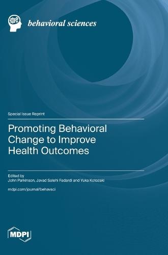 Promoting Behavioral Change to Improve Health Outcomes