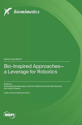 Bio-Inspired Approaches-a Leverage for Robotics